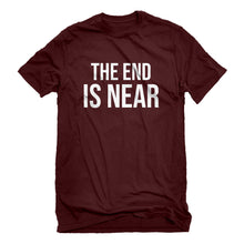 Mens The End is Near Unisex T-shirt