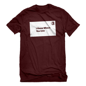 Mens I Know Where You Live Unisex T-shirt