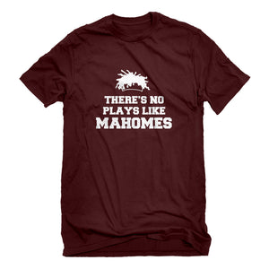 Mens There's No Plays Like Mahomes Unisex T-shirt