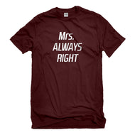 Mens Mrs. Always Right Unisex T-shirt