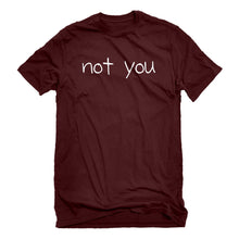 Mens Not You Unisex T-shirt