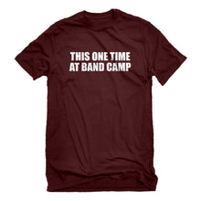 Mens This One Time at Band Camp Unisex T-shirt