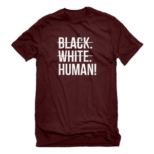Mens Black. White. Human! Unisex T-shirt