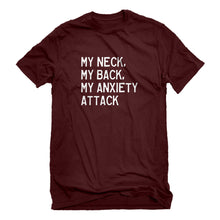 Mens My Neck, My Back, My Anxiety Attack Unisex T-shirt