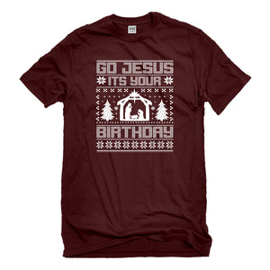 Mens Go Jesus Its Your Birthday Unisex T-shirt