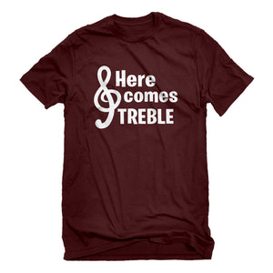 Mens Here Comes Treble Unisex T-shirt