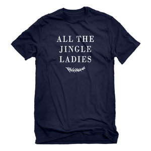Mens All the Jingle Ladies Unisex T-shirt
