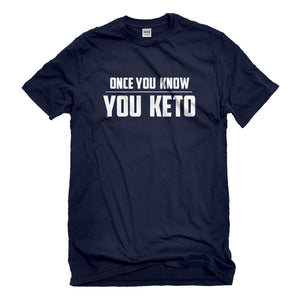 Mens Once You Know, You Keto Unisex T-shirt