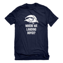 Mens Where We Landing Boys?! Unisex T-shirt