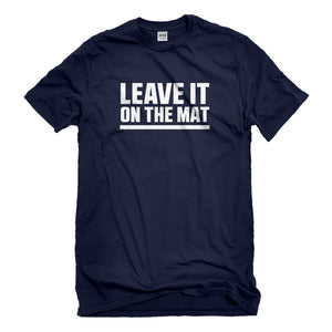 Mens Leave it on the Mat Unisex T-shirt