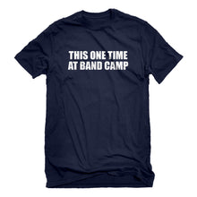 Mens This One Time at Band Camp Unisex T-shirt