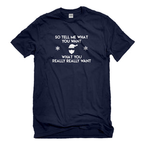 Mens Tell me what you want Unisex T-shirt
