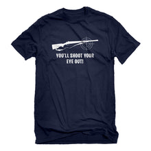 Mens You'll Shoot Your Eye Out Unisex T-shirt