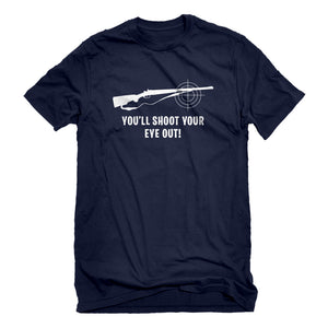 Mens You'll Shoot Your Eye Out Unisex T-shirt