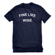Mens Fine like Wine Unisex T-shirt