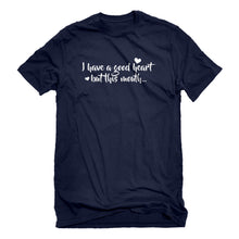 Mens I have a good heart but this mouth Unisex T-shirt