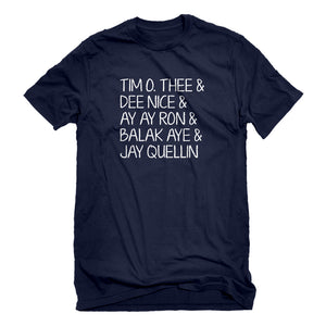 Mens Tim O. Thee & Dee Nice & Ay Ay Ron & Balak Aye & Jay Quellin Unisex T-shirt