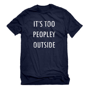 Mens Too Peopley Outside Unisex T-shirt