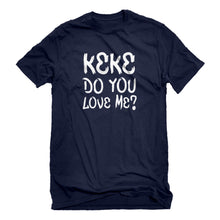 Mens Keke Do you Love me? Unisex T-shirt