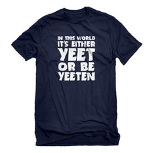 Mens Yeet or by Yeeten Unisex T-shirt