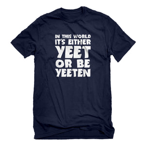 Mens Yeet or by Yeeten Unisex T-shirt