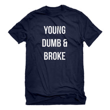 Mens Young Dumb & Broke Unisex T-shirt