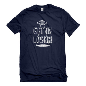 Mens Get in Loser Unisex T-shirt