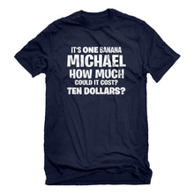 Mens Its ONE BANANA Michael Unisex T-shirt