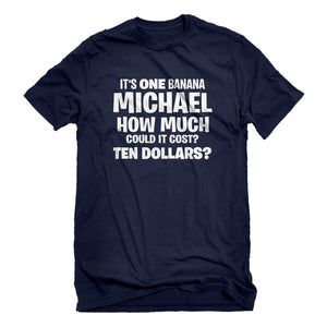 Mens Its ONE BANANA Michael Unisex T-shirt