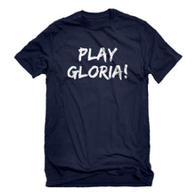 Mens Play Gloria! Unisex T-shirt