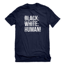 Mens Black. White. Human! Unisex T-shirt