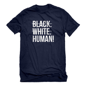Mens Black. White. Human! Unisex T-shirt