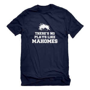 Mens There's No Plays Like Mahomes Unisex T-shirt