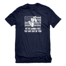Mens We're Gonna Free the Shit Out of You Unisex T-shirt