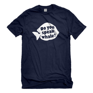 Mens Do You Speak Whale Unisex T-shirt
