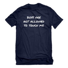 Mens Boys are not Allowed to Touch Me Unisex T-shirt