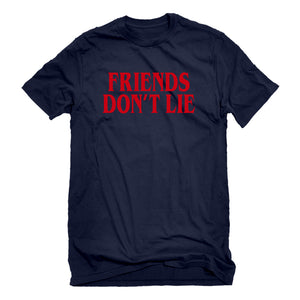 Mens Friend's Don’t Lie Unisex T-shirt