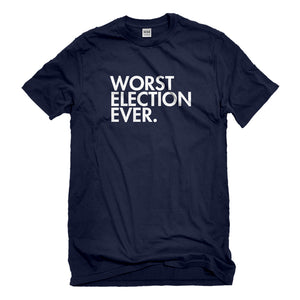 Mens Worst Election Ever Unisex T-shirt