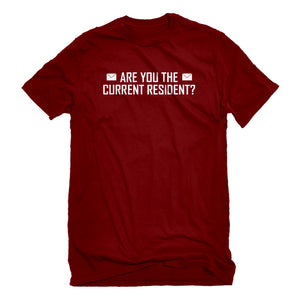 Mens Are you the Current Resident? Unisex T-shirt