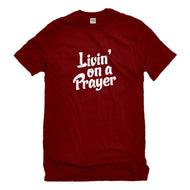 Mens Living on a Prayer Unisex T-shirt
