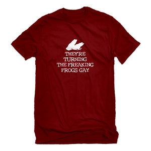 Mens They're Turning the Freaking Frogs Gay! Unisex T-shirt