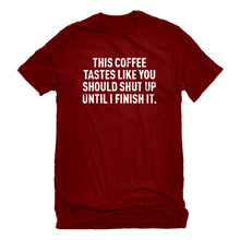 Mens This Coffee Tastes Like Shutup Unisex T-shirt
