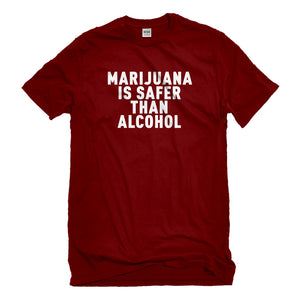 Mens Marijuana is Safer Unisex T-shirt