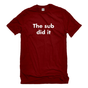 Mens The Sub Did it Unisex T-shirt