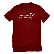 Mens I have a good heart but this mouth Unisex T-shirt