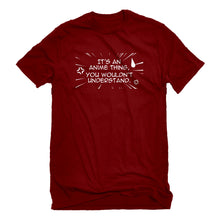Mens Its an Anime Thing Unisex T-shirt