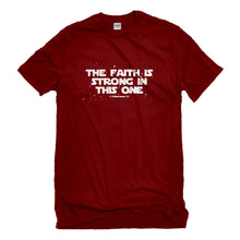 Mens The Faith is Strong in This One Unisex T-shirt