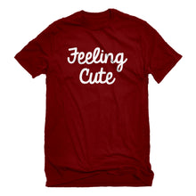 Mens Feeling Cute Unisex T-shirt