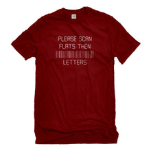 Mens Please Scan Flats Then Letters Unisex T-shirt