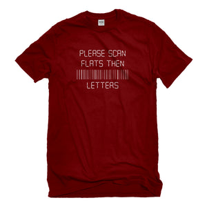 Mens Please Scan Flats Then Letters Unisex T-shirt